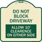 Signmission Do Not Block Driveway Allow 10 Ft Clearance on Either Side Alum Sign, 18" x 18", TG-1818-24168 A-DES-TG-1818-24168 - alternate 1